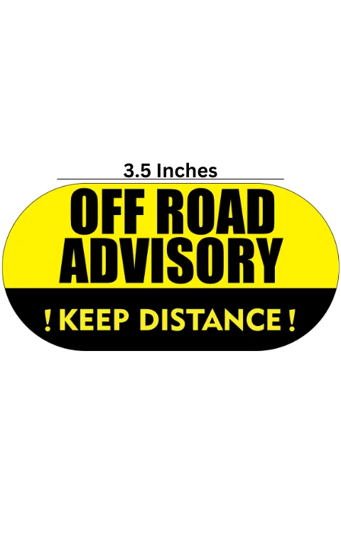 Off Road Advisory Universal Sticker | Printed In Premium Gloss Vinyl With FPF(Fade Protection Film), Water Proof, Precut Sticker, Pack Of 1
